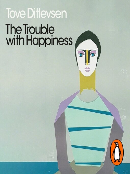 Title details for The Trouble with Happiness by Tove Ditlevsen - Available